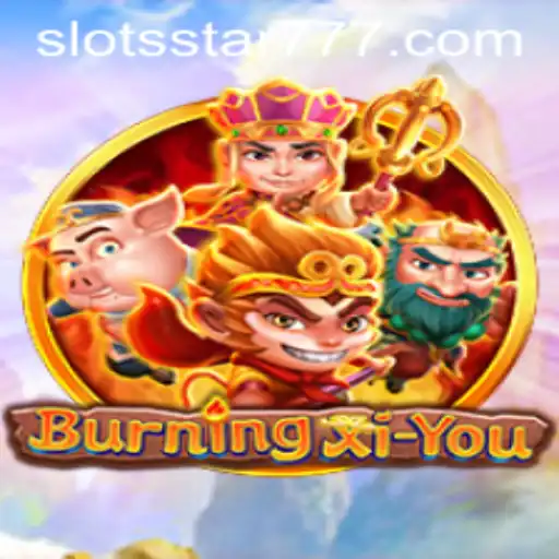 Discover the Adventure of BurningXiYou in the World of Slots Star